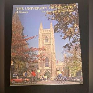 1984 Book “The University of Toronto - A Souvenir”; Ian Montagnes & Rudi Christl